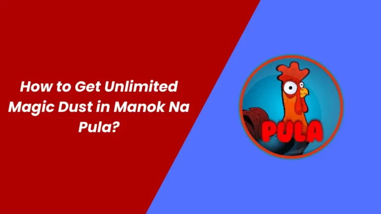 How to Get Unlimited Magic Dust in Manok Na Pula